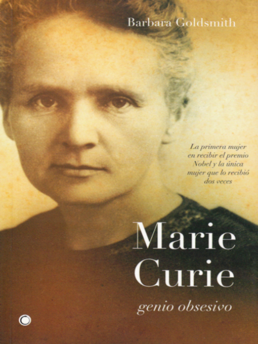 Title details for Marie Curie. Genio obsesivo by Barbara Goldsmith - Available